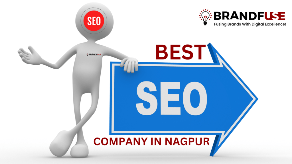 Why BrandFuse.in is the Best SEO Company in Nagpur